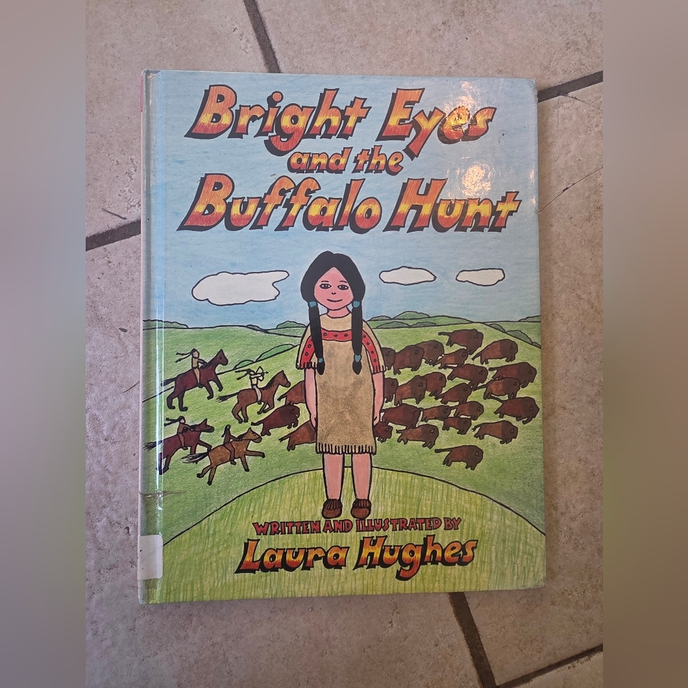 Bright Eyes And The Buffalo Hunt By Laura Hughes 1995 Landmark Editions